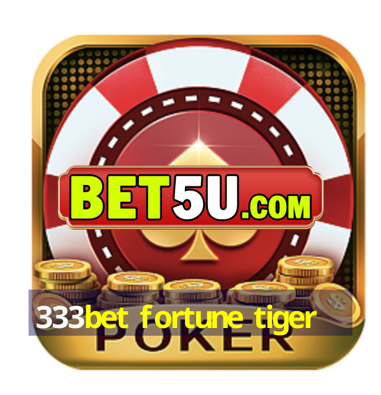 333bet fortune tiger